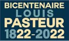 2022 est l’année du bicentenaire de la naissance de Louis Pasteur !